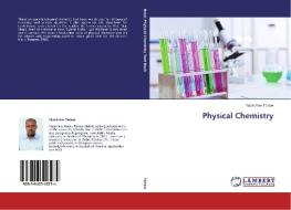 Physical Chemistry di Yazachew Tenaw edito da LAP Lambert Academic Publishing