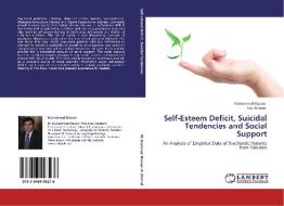 Self-Esteem Deficit, Suicidal Tendencies and Social Support di Muhammad Rizwan, Riaz Ahmad edito da LAP Lambert Academic Publishing