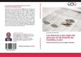 Los bancos y las cajas de ahorros en la historia de Castilla y León di Luis Javier Coronas-Vida edito da EAE