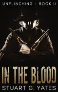 In The Blood di Stuart G. Yates edito da Next Chapter