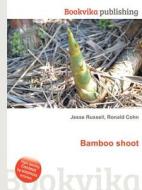 Bamboo Shoot di Jesse Russell, Ronald Cohn edito da Book On Demand Ltd.