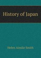 History Of Japan di Helen Ainslie Smith edito da Book On Demand Ltd.