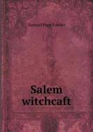 Salem Witchcaft di Samuel Page Fowler edito da Book On Demand Ltd.