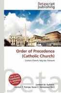 Order of Precedence (Catholic Church) edito da Betascript Publishing