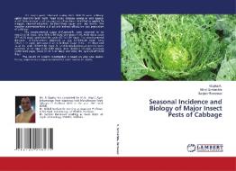 Seasonal Incidence and Biology of Major Insect Pests of Cabbage di Gopika R., Milind Sonkamble, Sanjeev Bantewad edito da LAP LAMBERT Academic Publishing