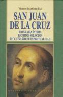 San Juan de la Cruz: Biografia Intima. Escritos Selectos. Diccionario de Espiritualidad. di Vicente Martinez-Blat edito da Edibesa