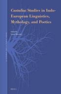 Castalia: Studies in Indo-European Linguistics, Mythology, and Poetics di Laura Massetti edito da BRILL ACADEMIC PUB