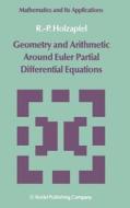 Geometry and Arithmetic Around Euler Partial Differential Equations di R. -P. Holzapfel edito da Springer Netherlands
