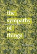 The Sympathy of Things: Ruskin and the Ecology of Design di Lars Spuybroek edito da NAI Publishers