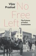 No Free Left di Vijay Prashad edito da LeftWord Books