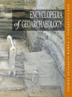 Encyclopedia of Geoarchaeology edito da Springer-Verlag GmbH