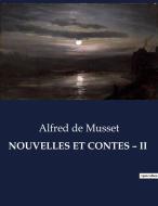 NOUVELLES ET CONTES ¿ II di Alfred De Musset edito da Culturea