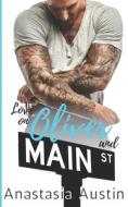 Love On Oliver And Main di Anastasia Austin edito da Independently Published