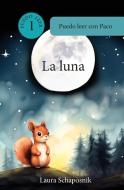 La Luna di Laura P Schaposnik edito da Schapos Publishing