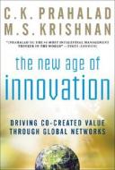The New Age of Innovation: Driving Cocreated Value Through Global Networks di C. K. Prahalad, M. S. Krishnan edito da McGraw-Hill Education - Europe