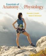 Essentials of Anatomy & Physiology di Kenneth S. Saladin, Robin Mcfarland edito da MCGRAW HILL HIGHER LEARNING