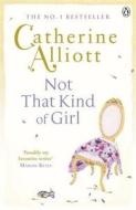 Not That Kind of Girl di Catherine Alliott edito da Penguin Books Ltd
