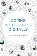Coping with Illness Digitally di Stephen A. (Associate Professor Rains edito da MIT Press Ltd