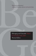 Belonging and Genocide di Thomas Kuhne edito da Yale University Press