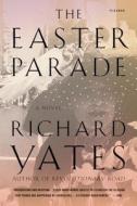 Easter Parade di Richard Yates edito da Macmillan USA