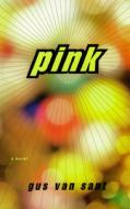 Pink di Gus Van Sant edito da Doubleday Books