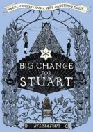 Big Change For Stuart di Lissa Evans edito da Random House Children\'s Publishers Uk