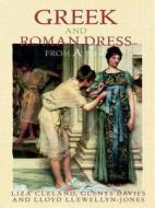 Greek and Roman Dress from A to Z di Liza Cleland, Glenys Davies, Lloyd Llewellyn-Jones edito da Routledge