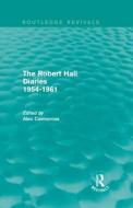 The Robert Hall Diaries 1954-1961 edito da Taylor & Francis Ltd