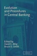 Evolution and Procedures in Central Banking edito da Cambridge University Press