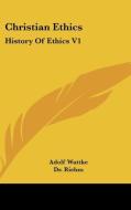 Christian Ethics di Adolf Wuttke edito da Kessinger Publishing Co
