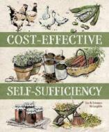 Cost-Effective Self-Sufficiency di Eve McLaughlin, Terence McLaughlin edito da David & Charles