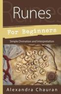 Runes for Beginners di Alexandra Chauran edito da Llewellyn Publications,U.S.