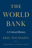 The World Bank di Eric Toussaint edito da Pluto Press
