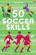 50 Soccer Skills di Jonathan Sheikh-Miller edito da Usborne Publishing Ltd