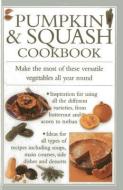 Pumpkin & Squash Cookbook di Valerie Ferguson edito da Anness Publishing