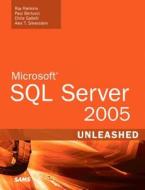 Microsoft SQL Server 2005 Unleashed di Ray Rankins, Paul T. Bertucci, Chris Gallelli edito da Sams