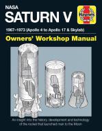 NASA Saturn V Owners' Workshop Manual di W. David Woods edito da Haynes Publishing Group