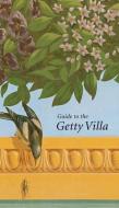 Guide to the Getty Villa di Marion (Curator of Antiquities True edito da Getty Trust Publications