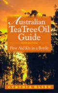 Australian Tea Tree Oil Guide di Cynthia Olsen edito da Kali Press,u.s.