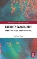 Equality Dancesport di Yen Nee Wong edito da Taylor & Francis Ltd