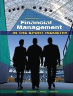 Financial Management in the Sport Industry di Matthew T. Brown, Daniel Rascher, Mark S. Nagel edito da Taylor & Francis Ltd