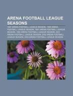 Arena Football League Seasons: 2007 Aren di Books Llc edito da Books LLC, Wiki Series