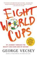 Eight World Cups di George Vecsey edito da Griffin Publishing