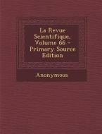 La Revue Scientifique, Volume 66 - Primary Source Edition di Anonymous edito da Nabu Press