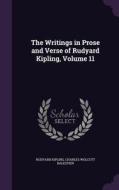 The Writings In Prose And Verse Of Rudyard Kipling, Volume 11 di Rudyard Kipling, Charles Wolcott Balestier edito da Palala Press