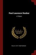 Paul Laurence Dunbar: A Tribute di Paul M. Pearson edito da CHIZINE PUBN