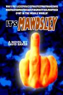 It's Mawdsley di David Baker edito da Lulu.com