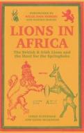 Lions in Africa di Chris Schoeman, David McLennan edito da Amberley Publishing