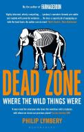Dead Zone di Philip Lymbery edito da Bloomsbury Publishing PLC