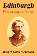 Edinburgh: Picturesque Notes di Robert Louis Stevenson edito da INTL LAW & TAXATION PUBL